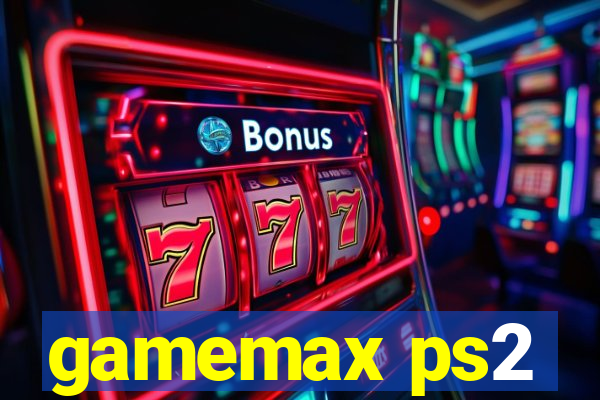 gamemax ps2